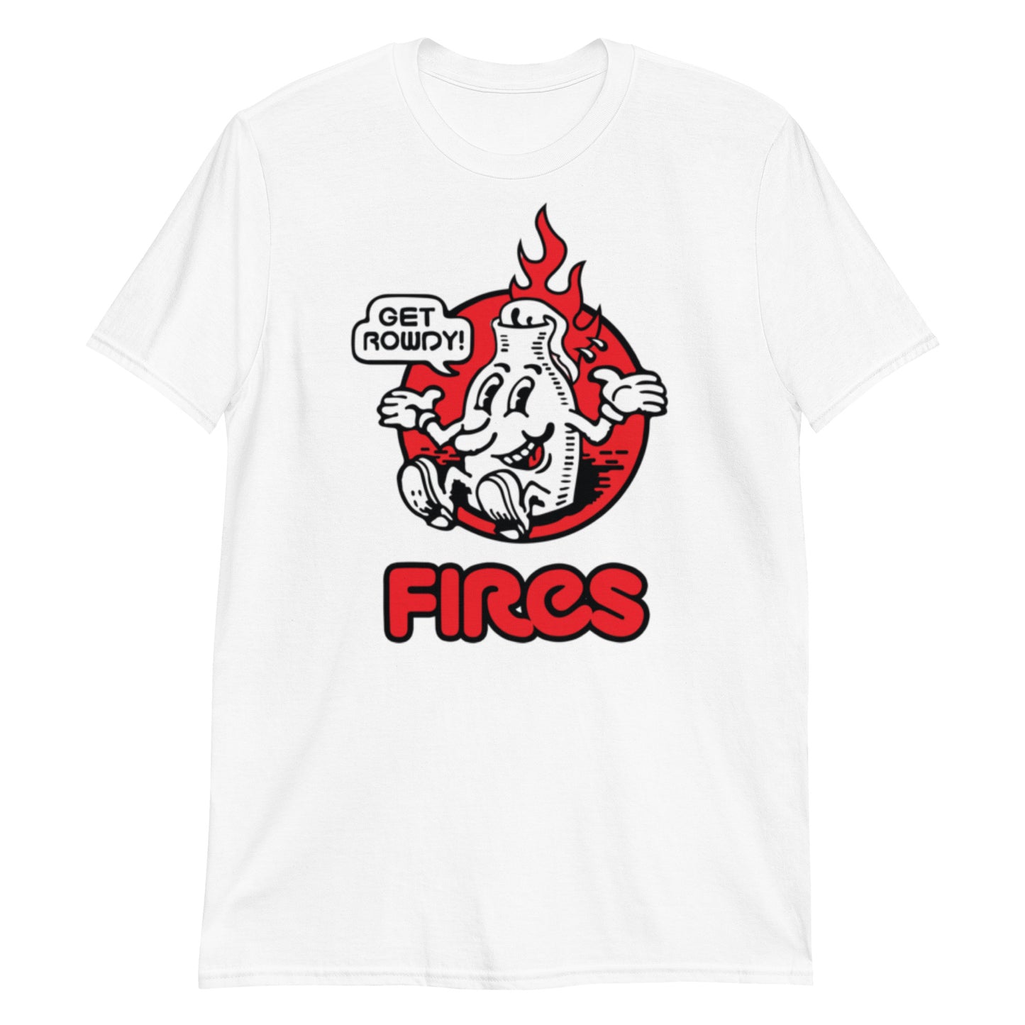 F!RES ( Get Rowdy ) Short-Sleeve Unisex T-Shirt