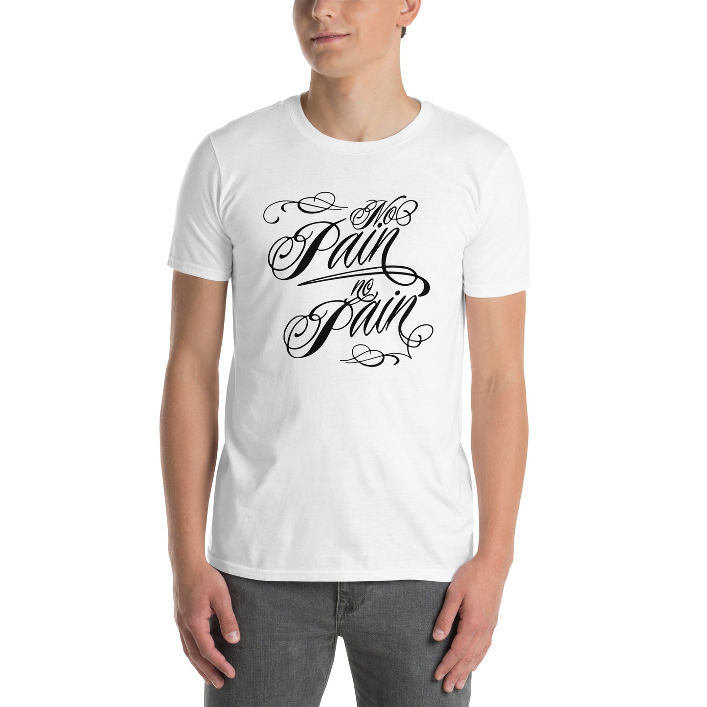 No Pain, No Pain ( WHT ) Short-Sleeve Unisex T-Shirt